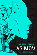 The Robots of Dawn: The Robot Series