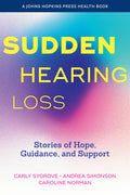 Sudden Hearing Loss: Stories of Hope, Guidance, and Support