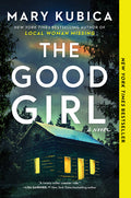 The Good Girl: A Thrilling Suspense Novel from the Author of Local Woman Missing (First Time Trade)