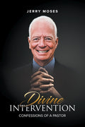 Divine Intervention: Confessions of a Pastor