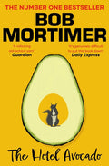 The Hotel Avocado: The Number One Bestselling Novel from the Multi-Million Selling Author