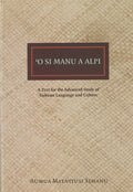 O Si Manu a Alii: A Text for the Advanced Study of Samoan Language and Culture