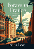 Forays in France: A Flavorful Memoir