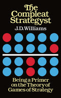 The Compleat Strategyst: Being a Primer on the Theory of Games of Strategy (Revised)