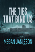 The Ties That Bind Us