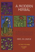 A Modern Herbal, Vol. I: Volume 1 (Revised)