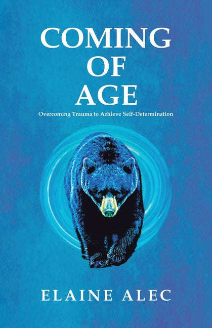 Coming of Age: Overcoming trauma to acheive self-determination