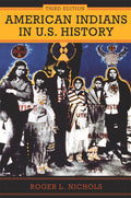 American Indians in U.S. History: Third Edition Volume 248 (Third Edition, New)