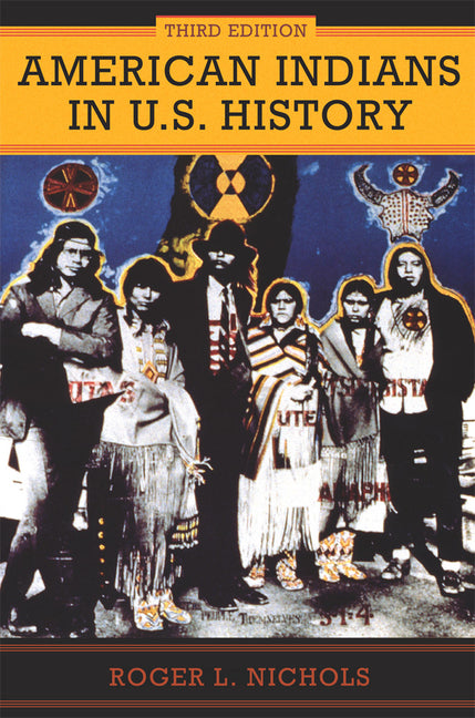 American Indians in U.S. History: Third Edition Volume 248 (Third Edition, New)