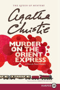Murder on the Orient Express: A Hercule Poirot Mystery: The Official Authorized Edition (Harperluxe)