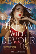 This Dream Will Devour Us
