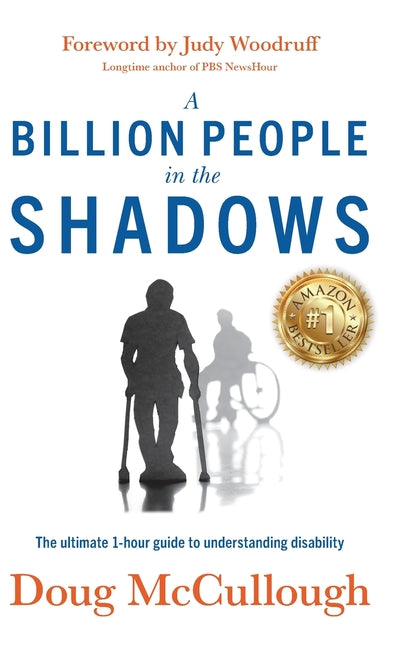 A Billion People in the Shadows: The Ultimate 1-hour Guide to Understanding Disability