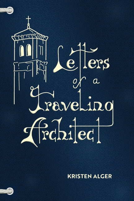 Letters of a Traveling Architect
