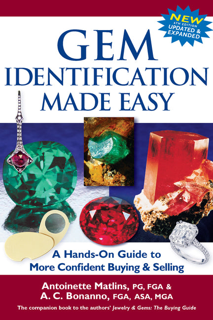 Gem Identification Made Easy (6th Edition): A Hands-On Guide to More Confident Buying & Selling (Edition, New, Updated and Expanded)