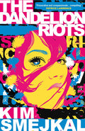 The Dandelion Riots