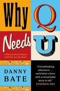 Why Q Needs U