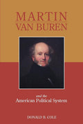 Martin Van Buren and the American Political System
