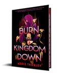 Burn the Kingdom Down