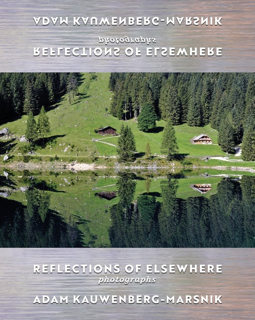 Reflections of Elsewhere: Photographs
