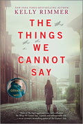 The Things We Cannot Say: A WWII Historical Fiction Novel (Original)
