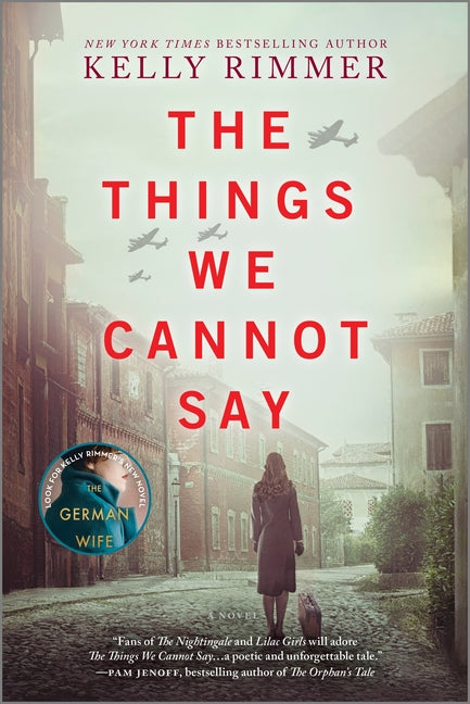The Things We Cannot Say: A WWII Historical Fiction Novel (Original)