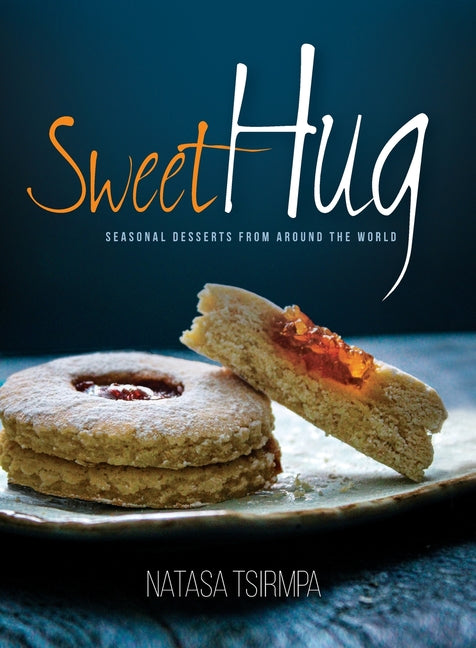 Sweet Hug: Seasonal Desserts from around the World