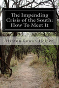The Impending Crisis of the South: How To Meet It