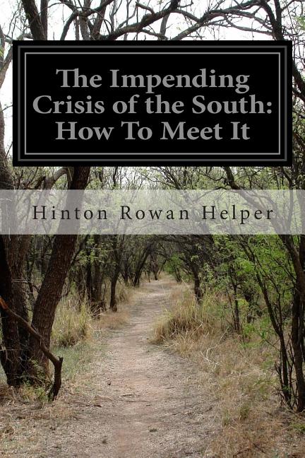 The Impending Crisis of the South: How To Meet It