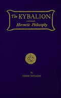 The Kybalion: Hermetic Philosophy