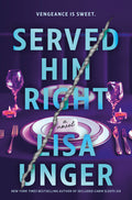 Served Him Right: A Twisted Thriller of Betrayal, Vengeful Murder, and Long-Buried Secrets (Original)