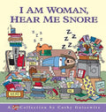 I Am Woman, Hear Me Snore (Original)