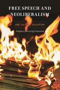 Free Speech and Neoliberalism: Art, Culture, Education