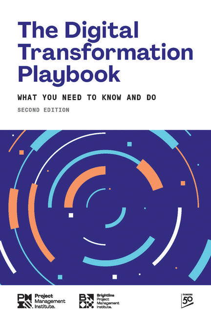 The Digital Transformation Playbook - Second Edition: What You Need to Know and Do