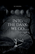 Into the Dark, We Go