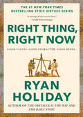 Right Thing, Right Now: Good Values. Good Character. Good Deeds.