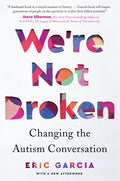 We're Not Broken: Changing the Autism Conversation