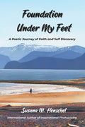 Foundation Under My Feet: A Poetic Journey of Faith and Self Discovery