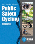 The Complete Guide to Public Safety Cycling: .