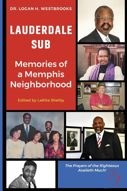 Lauderdale Sub Memories of a Memphis Neighborhood: Memories of a Memphis Neighborhood