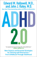 ADHD 2.0: New Science and Essential Strategies for Thriving with Distraction--From Childhood Through Adulthood