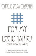 For My Legionaries (The Iron Guard)