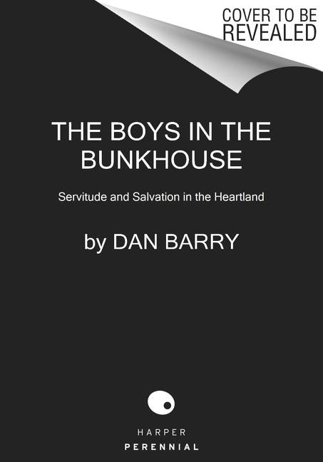 The Boys in the Bunkhouse: Servitude and Salvation in the Heartland