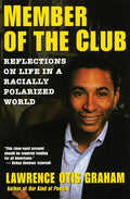 A Member of the Club: Reflections on Life in a Racially Polarized World