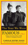 The Year We Were Famous: Helga and Clara Estby's Walk across a Changing America (Revised)