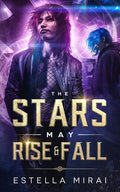 The Stars May Rise and Fall (First Print)