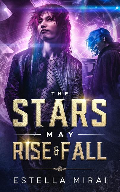 The Stars May Rise and Fall (First Print)