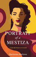Portrait of a Mestiza: A Life Between Cultures