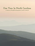 One Year In North Carolina: A Collection Of Thoughtful Photographs