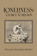 Loneliness: A Force to Reckon