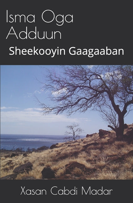 Isma Oga Adduun (Somali Edition): Sheekooyin Gaagaaban
